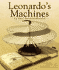 Leonardo S Machines: Da Vinci's Inventions Revealed