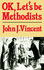 Ok, Let's Be Methodists