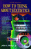 How to Think About Statistics (Series of Books in Psychology)