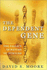 The Dependent Gene: the Fallacy of Nature Vs. Nurture