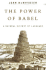 The Power of Babel: a Natural History of Language