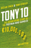 Tony 10: the Astonishing Story of the Postman Who Gambled Euro10, 000, 000...and Lost It All