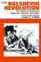 The Bolshevik Revolution: Its Impact on American Radicals, Liberals and Labor; Centennial Edition