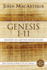 Genesis 1 to 11: Creation, Sin, and the Nature of God (Macarthur Bible Studies)