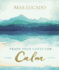 Trade Your Cares for Calm: Finding Peace in the Midst of Chaos
