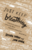 Just Keep Breathing: a Shocking Expose' of Letters You Never Imagined a Generation Would Write