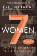 Seven Women: and the Secret of Their Greatness