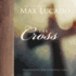 The Cross: Inspiring Reflections on the Central Symbol of the Christian Faith (Inspiration for Everyday Life)