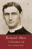 Roland Allen: a Missionary Life