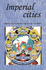 Studies in Imperialism: Imperial Cities: Landscape, Display and Identity