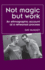 Not Magic But Work an Ethnographic Account of a Rehearsal Process
