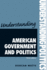 Understanding American Government and Politics: Third Edition (Understanding Politics)