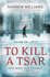 To Kill a Tsar