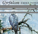 Gyrfalcon With Original Paintings By Antony Rhodes and Andrew Ellis and Photographs By Robert B. Berry, Piers Cavendish and Others