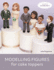Modelling Figures for Cake Toppers (the Art of Sugarcraft)
