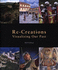 Re-Creations-Visualizing Our Past