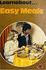 Learnabout.....Easy Meals