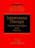 Intravenous Therapy-Clinical Principles and Practice