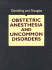Obstetric Anesthesia and Uncommon Disorders