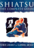 Shiatsu, Revised Edition: the Complete Guide
