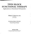 Twin Block Functional Therapy: Applications in Dentofacial Orthopaedics