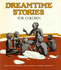 Dreamtime Stories for Children