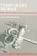 Temporary Works: Their Role in Construction
