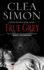 True Grey (a Dulcie Schwartz Mystery, 5)