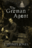 The German Agent: a World War One Thriller Set in Washington Dc