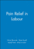 Pain Relief in Labour