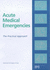 Acute Medical Emergencies: the Practical Approach