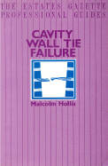 Cavity Wall Tie Failure (the Estates Gazette Professional Guides)