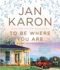 To Be Where You Are (a Mitford Novel)