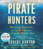 Pirate Hunters: Treasure, Obsession, and the Search for a Legendary Pirate Ship