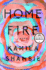 Home Fire: a Novel