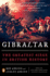 Gibraltar: the Greatest Siege in British History