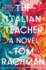 The Italian Teacher: a Novel