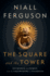 The Square and the Tower: Networks and Power, From the Freemasons to Facebook