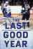 The Last Good Year: Seven Games That Ended an Era