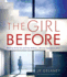 The Girl Before: a Novel