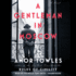 A Gentleman in Moscow: a Novel