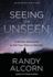Seeing the Unseen, Expanded Edition: a 90-Day Devotional to Set Your Mind on Eternity