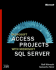 Microsoft Access Projects With Microsoft Sql Server