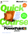 Quick Course(R) in Microsoft(R) Powerpoint(R) 2000