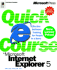 Quick Course(R) in Microsoft(R) Internet Explorer 5