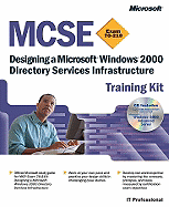 McSe Training Kit (Exam 70-219): Designing a Microsoft Windows 2000 Directory Services Infrastructure (Microsoft Press Training Kit)