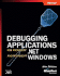 Debugging Applications for Microsoft�. Net and Microsoft Windows� (Pro-Developer)