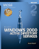 Microsoft Windows 2000 Core Requirements Exam 70 217 Microsoft Windows 2000 Active Directory Services (Pb 2002)