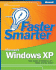 Faster Smarter Microsoft� Windows� Xp