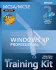 McSa/McSe Self-Paced Training Kit (Exam 70-270): Installing, Configuring, and Administering Microsoft� Windows� Xp Professional (Pro-Certification)